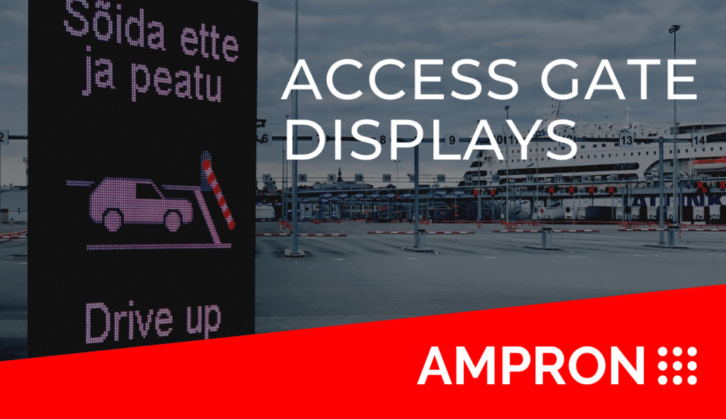 Access Gate Displays by Ampron